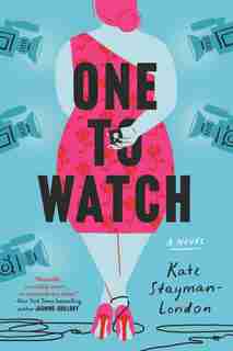 One To Watch: A Novel by Kate Stayman-london