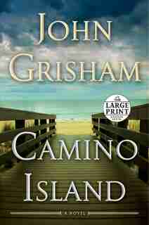 Camino Island: A Novel by John Grisham
