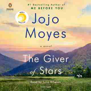 The Giver Of Stars: A Novel by Jojo Moyes