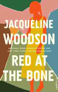 Red At The Bone: A Novel de Jacqueline Woodson