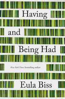 Having And Being Had by Eula Biss