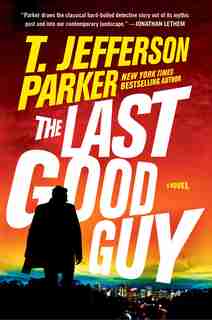 The Last Good Guy by T. Jefferson Parker