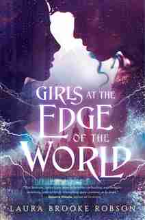 Girls At The Edge Of The World by Laura Brooke Robson