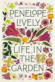 Life In The Garden: A Memoir by Penelope Lively