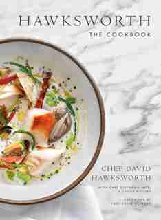 Hawksworth: The Cookbook by David Hawksworth