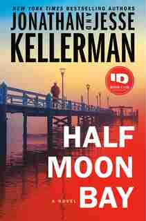 Half Moon Bay: A Novel by Jonathan Kellerman