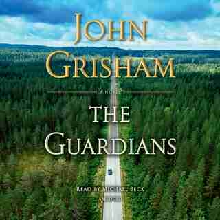 The Guardians: A Novel by John Grisham
