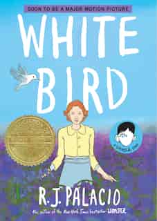 White Bird: A Wonder Story by R. J. Palacio