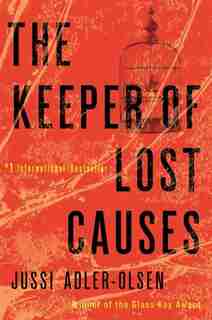 The Keeper Of Lost Causes: A Department Q Novel by Jussi Adler Olsen
