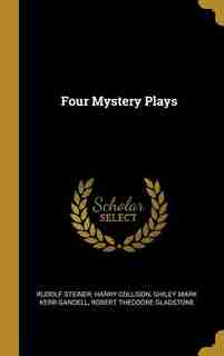 Four Mystery Plays by Rudolf Steiner