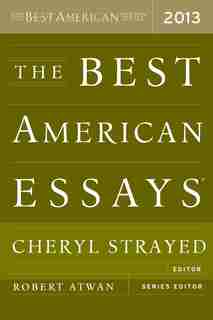 The Best American Essays 2013 by Robert Atwan