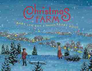 Christmas Farm by Mary Lyn Ray