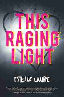 This Raging Light by Estelle Laure