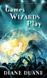 Games Wizards Play by Diane Duane