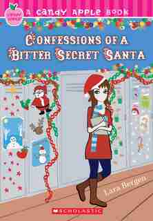 Candy Apple: Confessions of a Bitter Secret Santa by Lara Bergen
