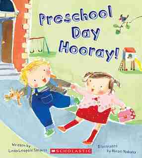 Preschool Day Hooray by Linda Leopold Strauss