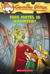 This Hotel Is Haunted Geronimo Stilton 50 Book By Geronimo Stilton Paperback Www Chapters Indigo Ca