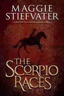 The Scorpio Races by Maggie Stiefvater