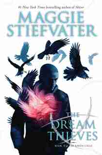 The Dream Thieves: Book 2 of The Raven Cycle by Maggie Stiefvater