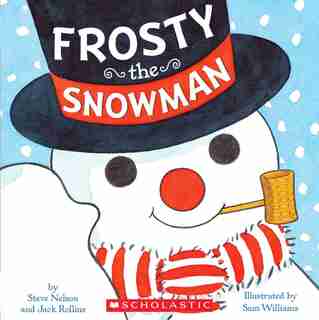 Frosty the Snowman by Steve Nelson