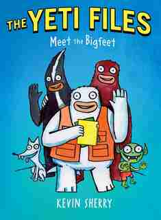 Meet The Bigfeet (the Yeti Files #1) by Kevin Sherry