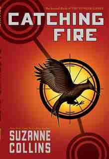 Catching Fire (Hunger Games, Book Two) by Suzanne Collins