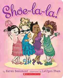 Shoe-la-la! by Karen Beaumont
