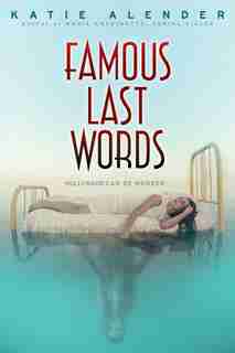 Famous Last Words by Katie Alender
