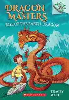 Dragon Masters #1: Rise of the Earth Dragon (A Branches Book): A Branches Book by Tracey West
