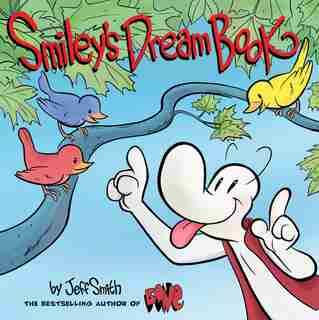 Smiley's Dream Book: From the creator of BONE by Jeff Smith