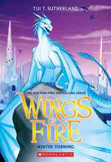 Wings of Fire, Book Seven: Winter Turning by Tui T Sutherland