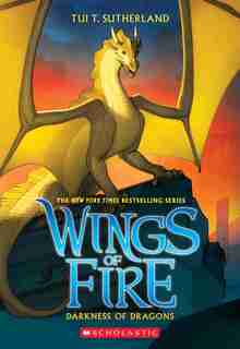 Wings of Fire, Book 10: Darkness of Dragons by Tui T Sutherland