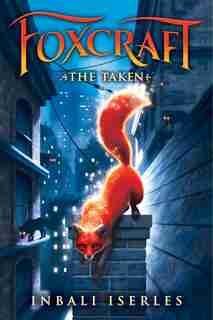 The Taken (foxcraft, Book 1) by Inbali Iserles