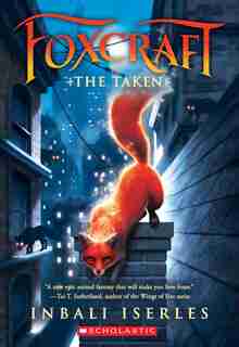 The Foxcraft #1: The Taken by Inbali Iserles