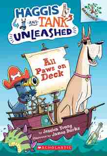 All Paws On Deck: A Branches Book (haggis And Tank Unleashed #1) by Jessica Young