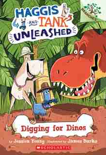 Digging For Dinos: A Branches Book (haggis And Tank Unleashed #2): A Branches Book by Jessica Young
