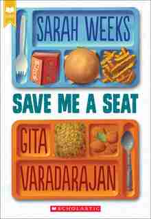 Save Me A Seat (scholastic Gold) by Sarah Weeks