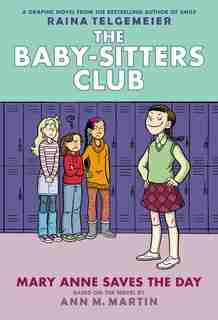 The Baby-Sitters Club Graphic Novel #3: Mary Anne Saves the Day (Full Color Edition) by Ann M Martin