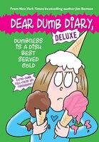 Dear Dumb Diary, Deluxe: Dumbness is a Dish Best Served Cold