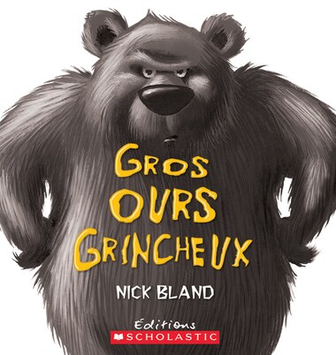 Gros Ours grincheux de Nick Bland