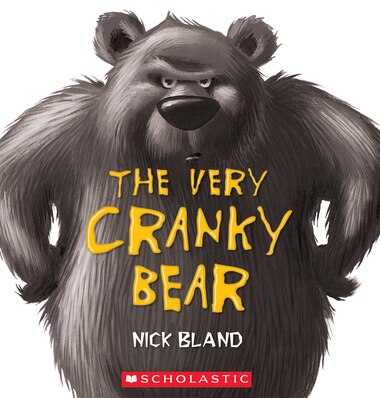 The Very Cranky Bear by Nick Bland