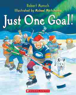 Just One Goal! by Robert Munsch