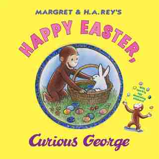 Happy Easter, Curious George by H. A. Rey