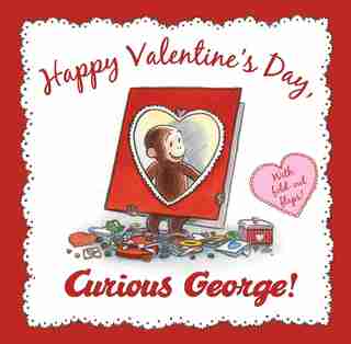 Happy Valentine's Day, Curious George by H. A. Rey