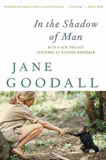 In the Shadow of Man by Jane Goodall