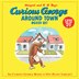 Book Curious George Around Town 6-Book Box Set: 6 Favorite 8x8s! by H. A. Rey