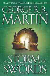 A Storm Of Swords: A Song Of Ice And Fire: Book Three by George R. R. Martin