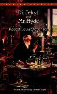 Dr. Jekyll And Mr. Hyde by Robert Louis Stevenson