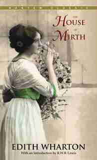 The House Of Mirth by Edith Wharton