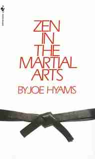 Zen In The Martial Arts by Joe Hyams